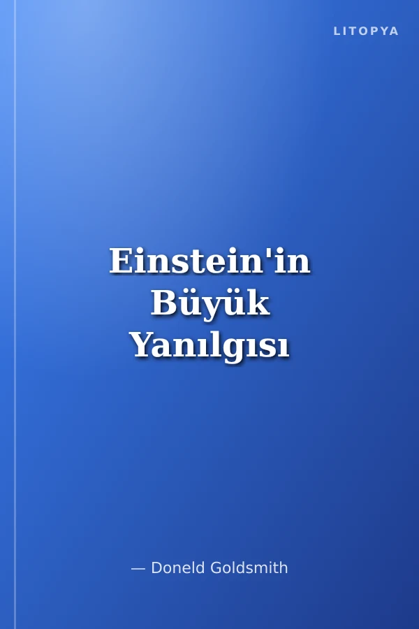 Einstein'in Büyük Yanılgısı