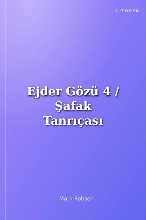 Ejder Gözü 4 / Şafak Tanrıçası