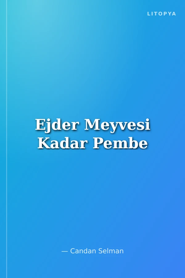 Ejder Meyvesi Kadar Pembe