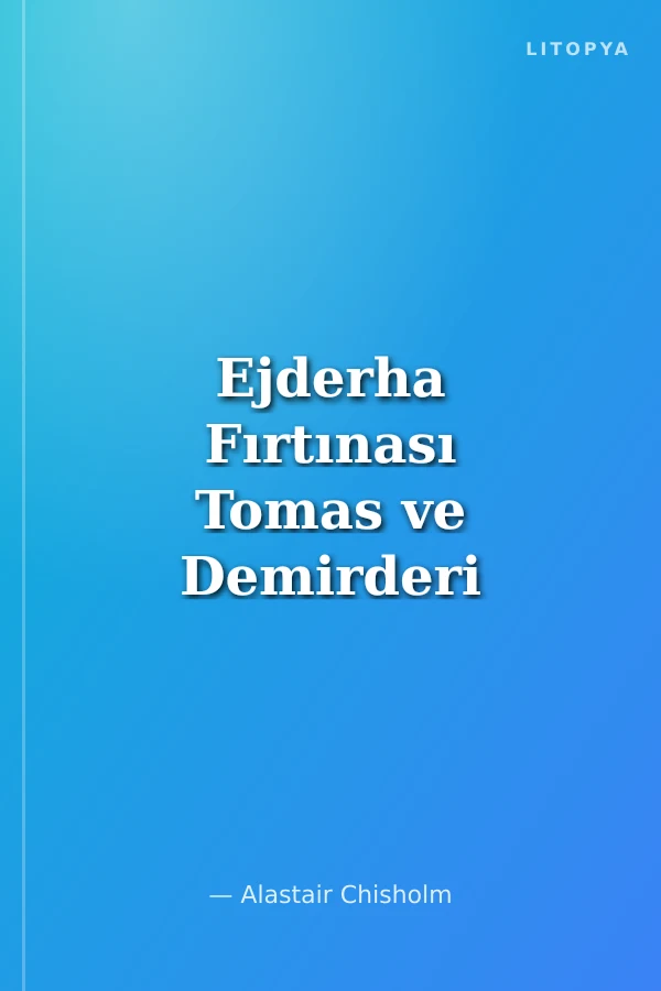 Ejderha Fırtınası Tomas ve Demirderi