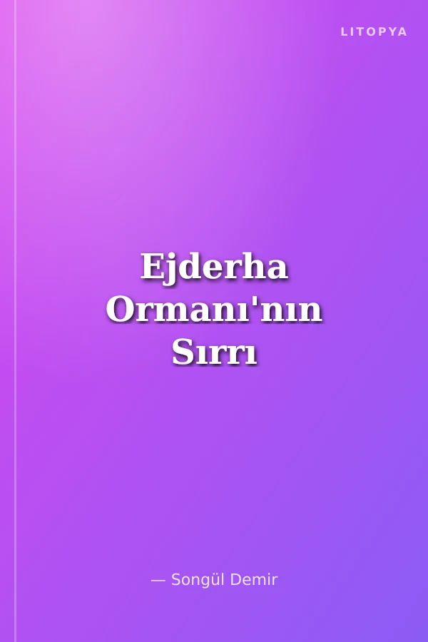 Ejderha Ormanı'nın Sırrı