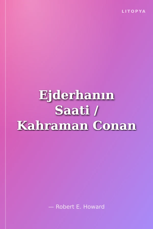 Ejderhanın Saati / Kahraman Conan