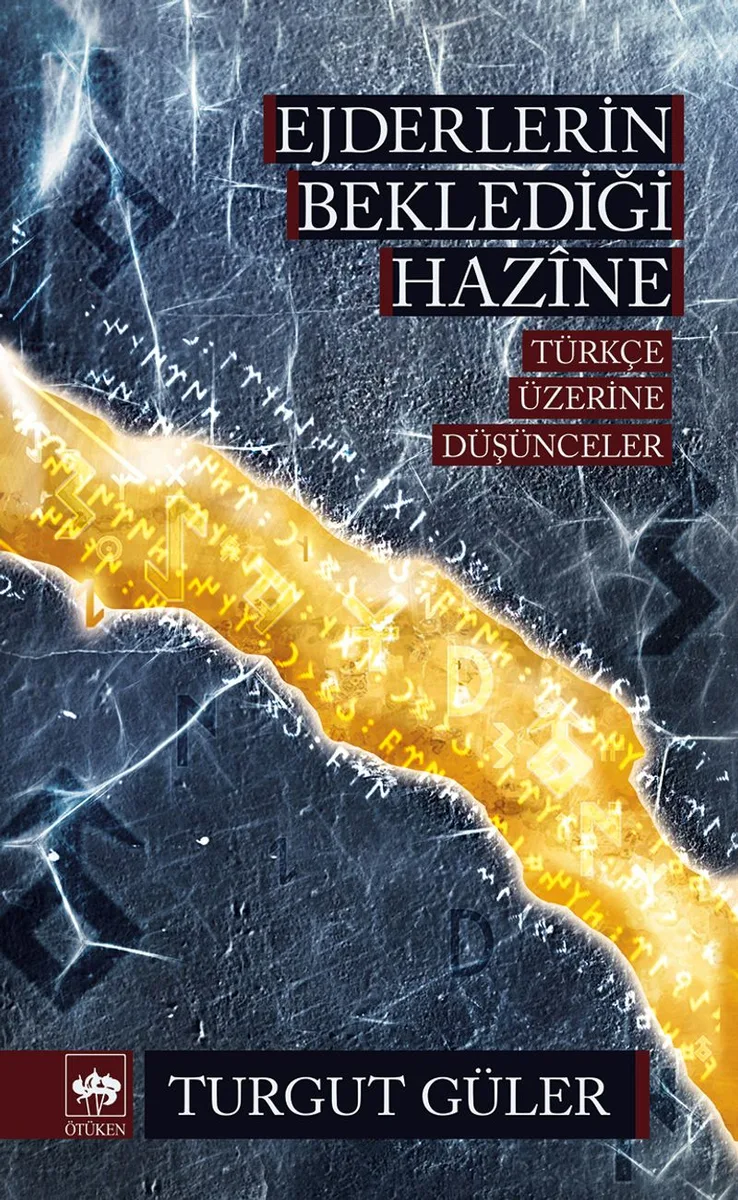 Ejderlerin Beklediği Hazine Türkçe Üzerine Düşünceler