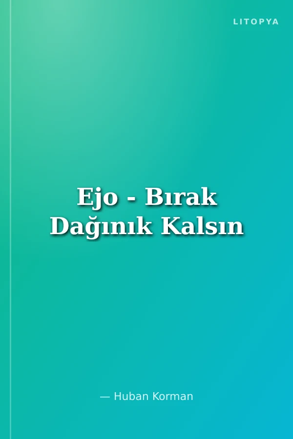 Ejo - Bırak Dağınık Kalsın