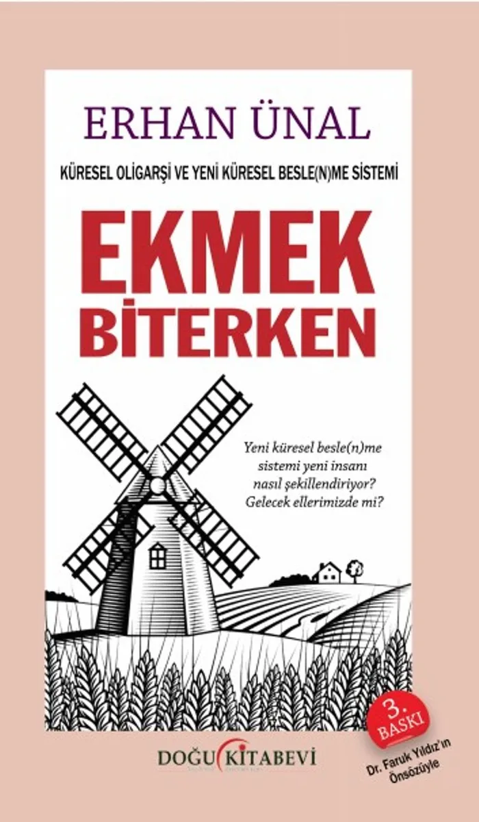 Ekmek Biterken Küresel Oligarşi ve Yeni Küresel Besle(n)me Sistemi