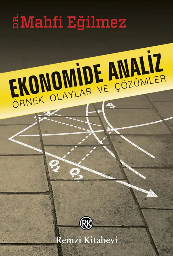 Ekonomide Analiz Örnek Olaylar ve Çözümler