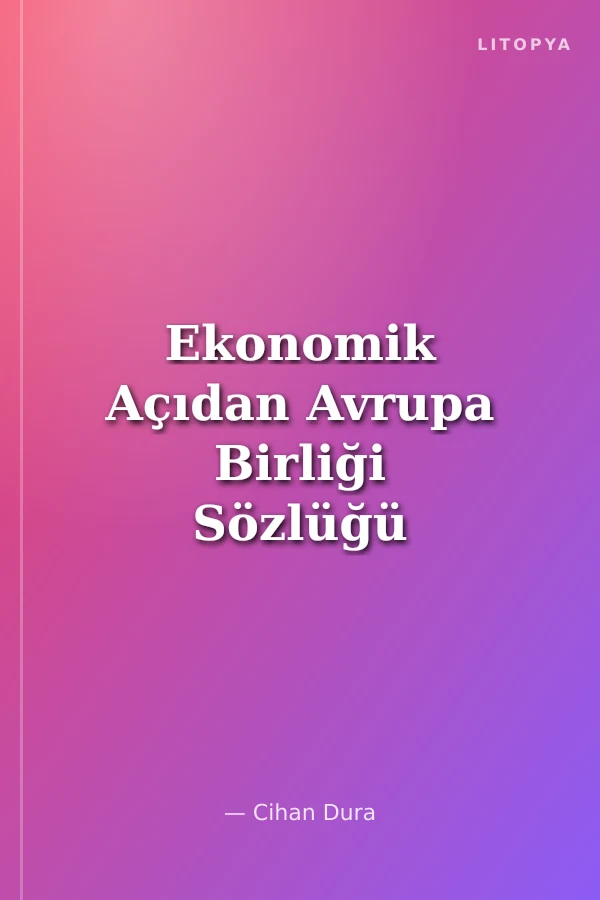 Ekonomik Açıdan Avrupa Birliği Sözlüğü