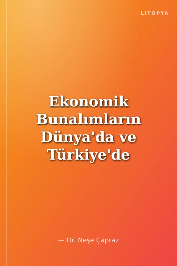 Ekonomik Bunalımların Dünya'da ve Türkiye'de Yansımaları