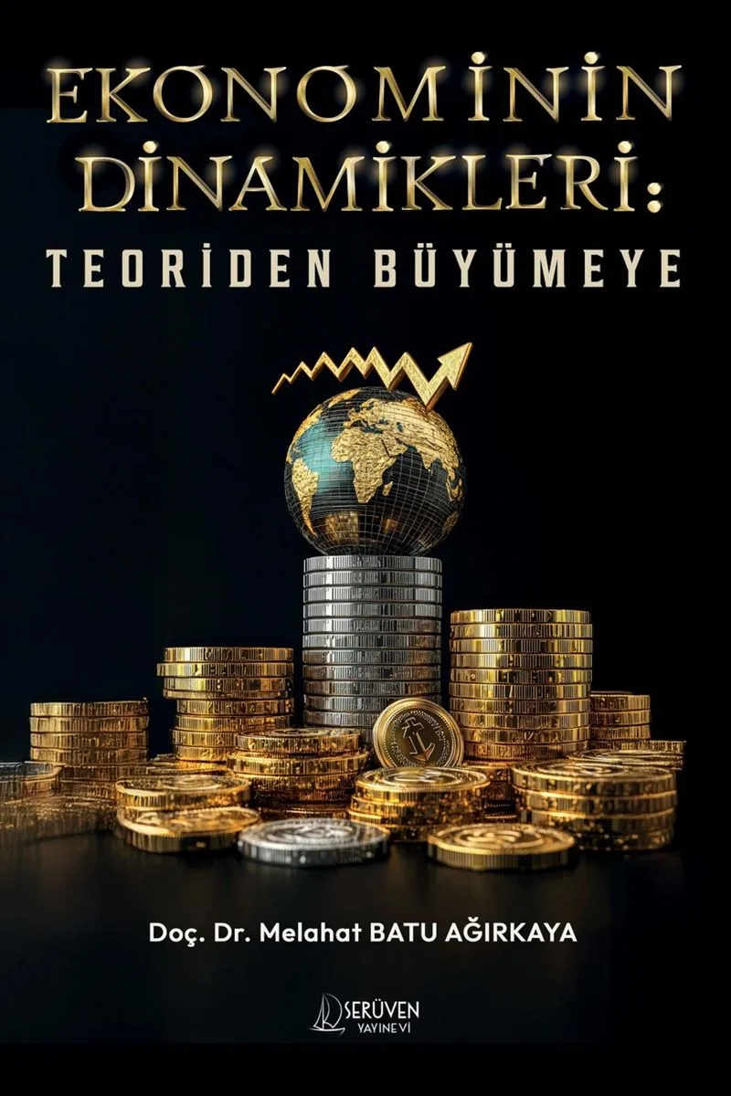 Ekonominin Dinamikleri: Teoriden Büyümeye