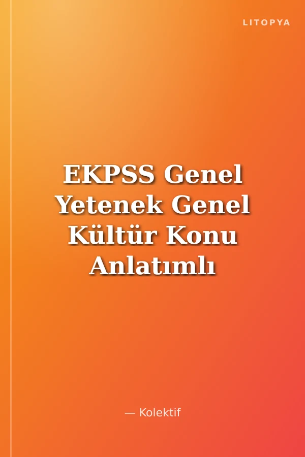 EKPSS Genel Yetenek Genel Kültür Konu Anlatımlı