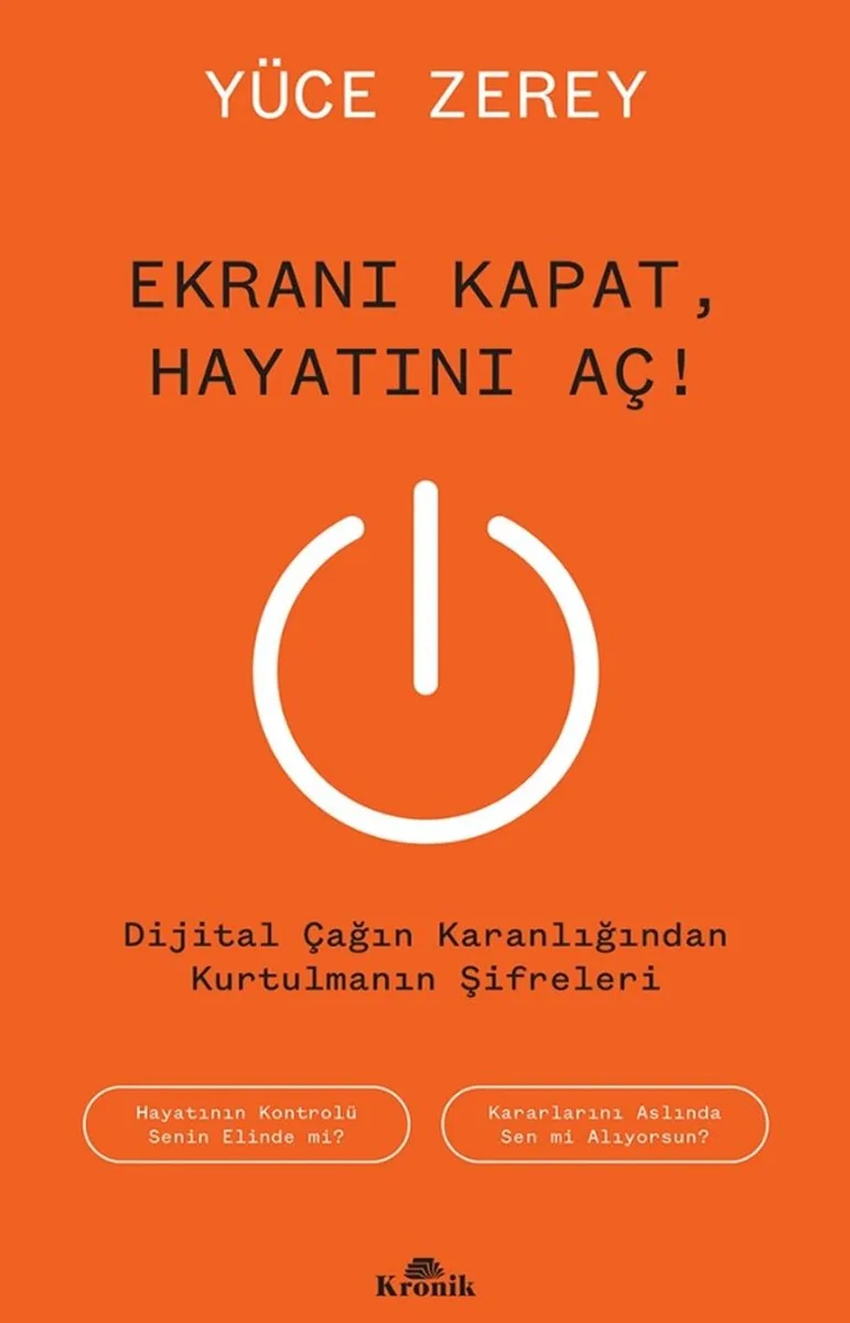Ekranı Kapat, Hayatını Aç! Dijital Çağın Karanlığından Kurtulmanın Şifreleri