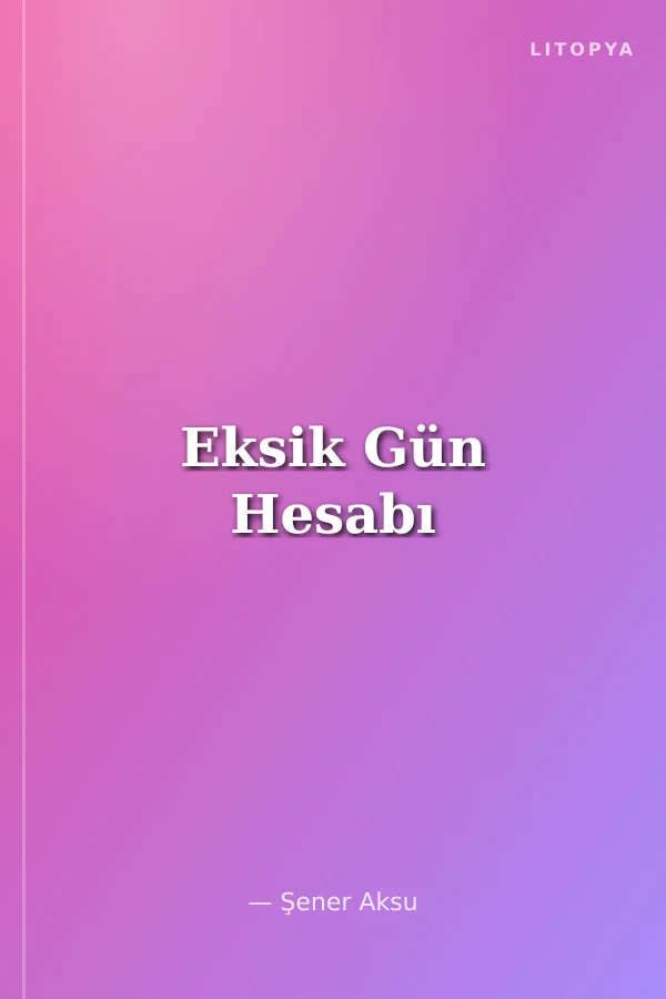 Eksik Gün Hesabı