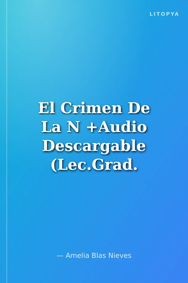 El Crimen De La N +Audio Descargable (Lec.Grad. A2)