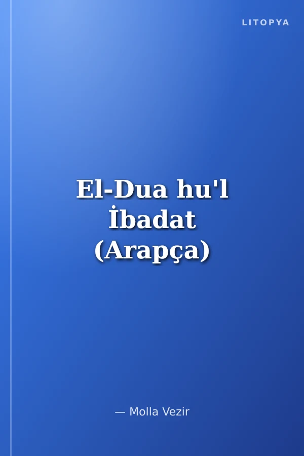 El-Dua hu'l İbadat (Arapça)