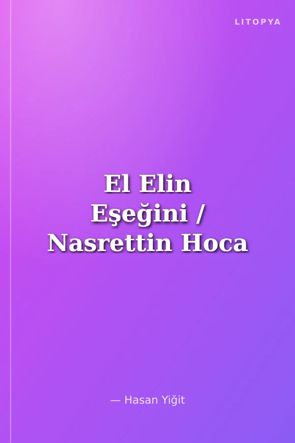El Elin Eşeğini / Nasrettin Hoca