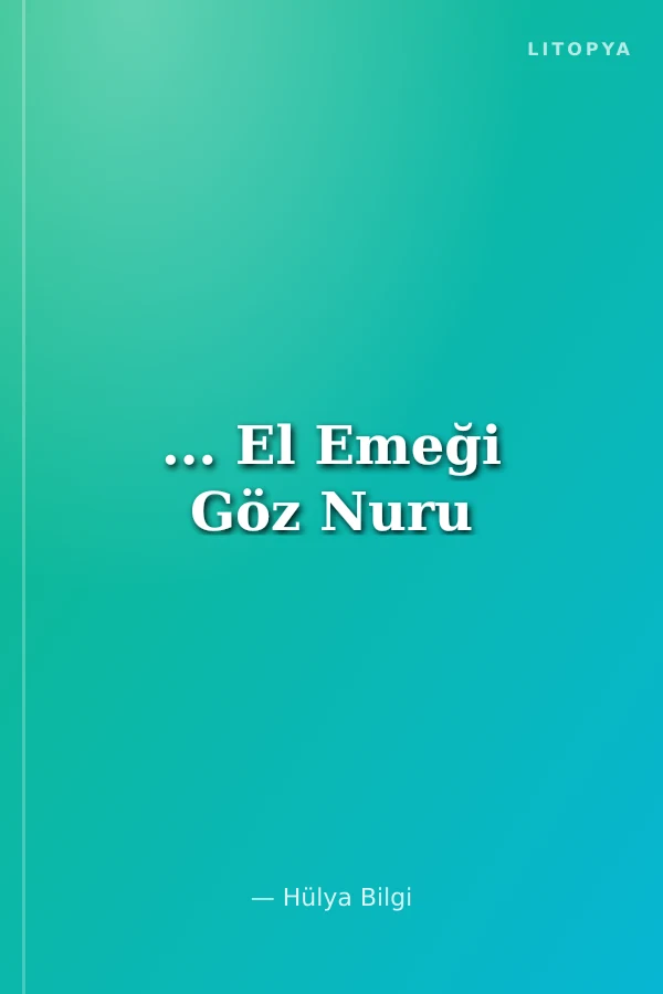... El Emeği Göz Nuru