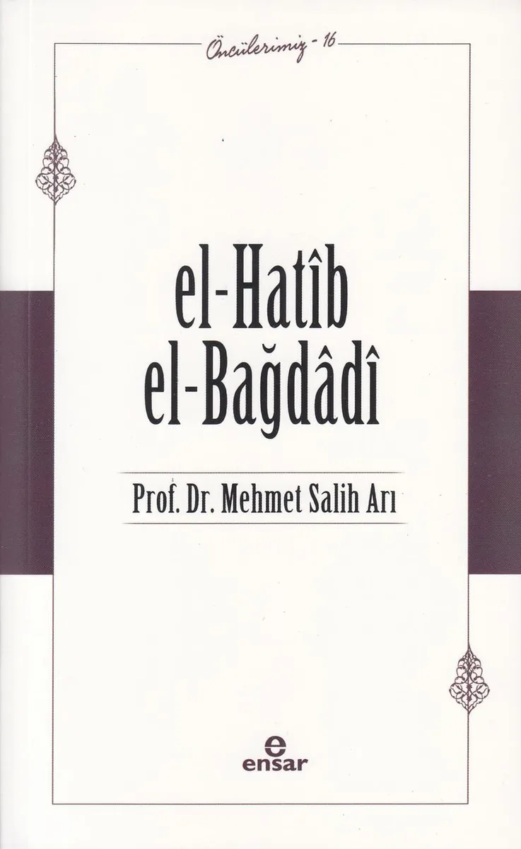 El- Hatib El-Bağdağdi / Öncülerimiz 16
