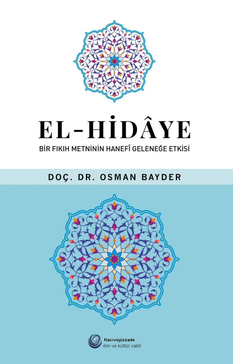 El-Hidaye Bir Fıkıh Metninin Hanefi Geleneğe Etkisi