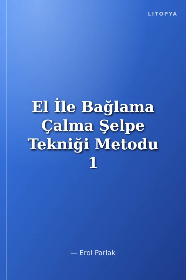 El İle Bağlama Çalma Şelpe Tekniği Metodu 1