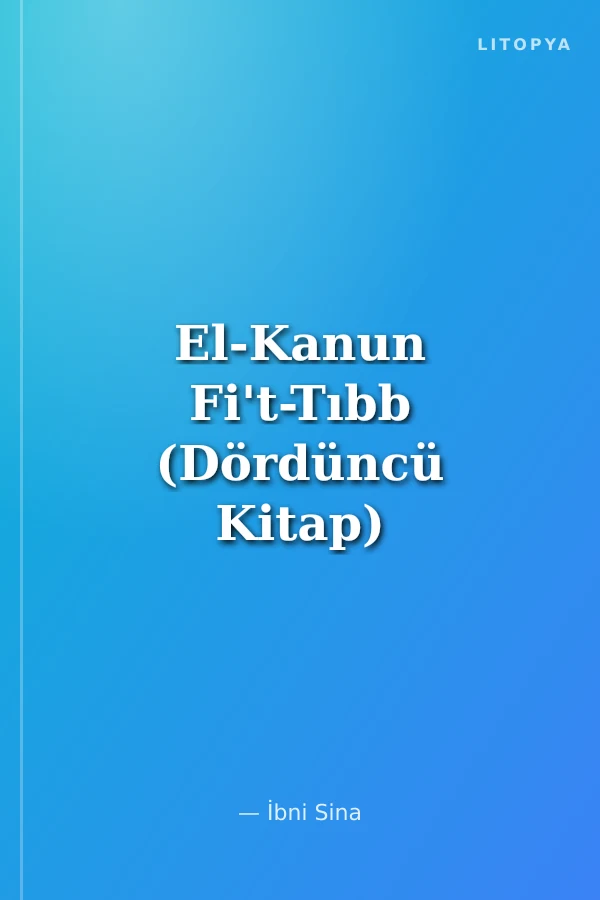 El-Kanun Fi't-Tıbb (Dördüncü Kitap)