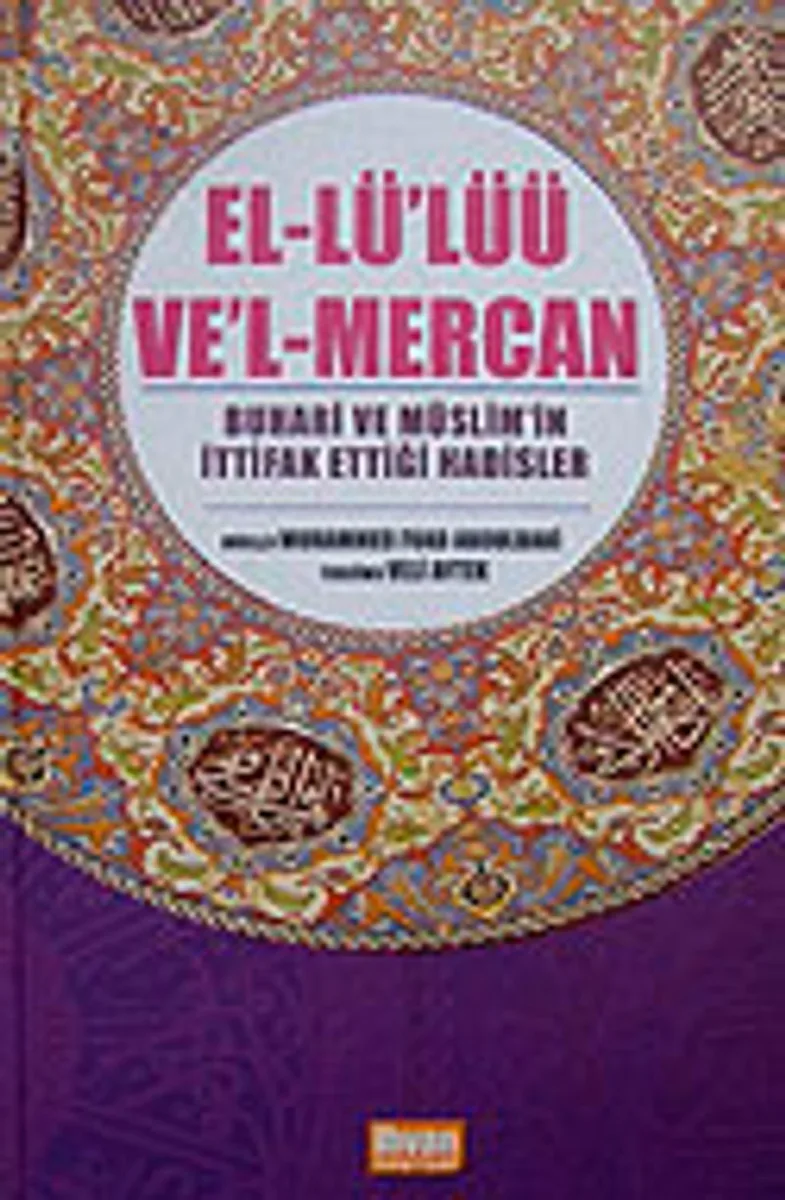 El-Lü'lüü Ve'l-Mercan Buhari ve Müslim'in İttifak Ettiği Hadisler (İthal Kağıt)