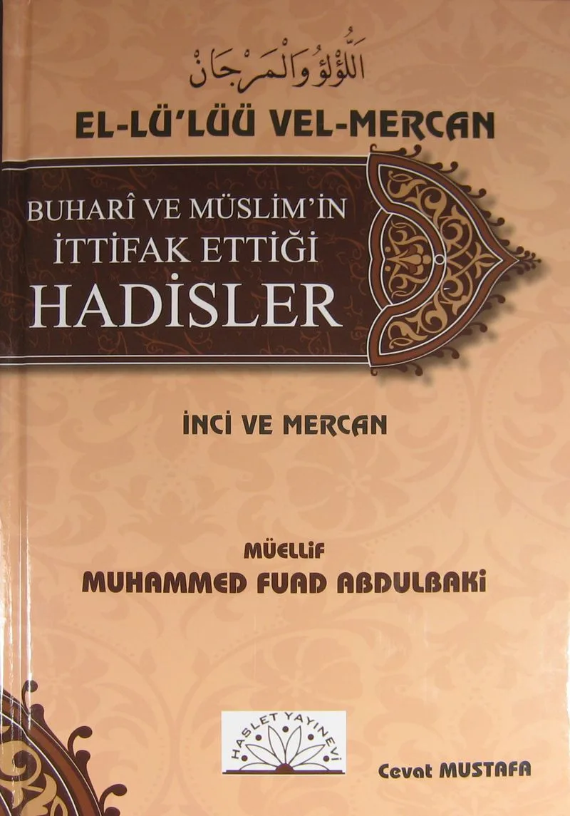 El-Lü'lüü Vel-Mercan Buhari ve Müslim'in İttifak Ettiği Hadisler İnci ve Mercan