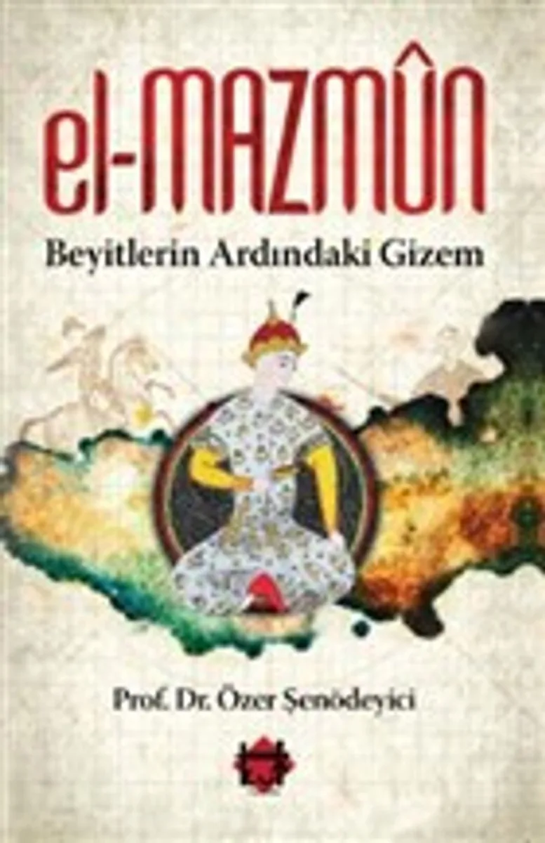 El-Mazmun Beyitlerin Ardındaki Gizem