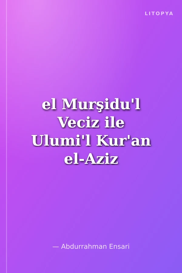 el Murşidu'l Veciz ile Ulumi'l Kur'an el-Aziz (Arapça)