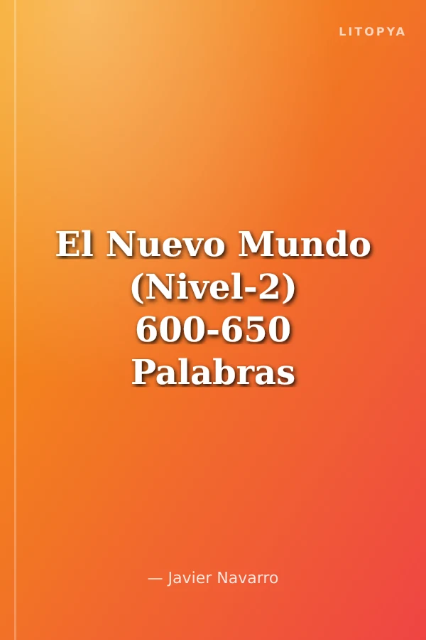 El Nuevo Mundo (Nivel-2) 600-650 Palabras (İspanyolca Okuma Kitabı)