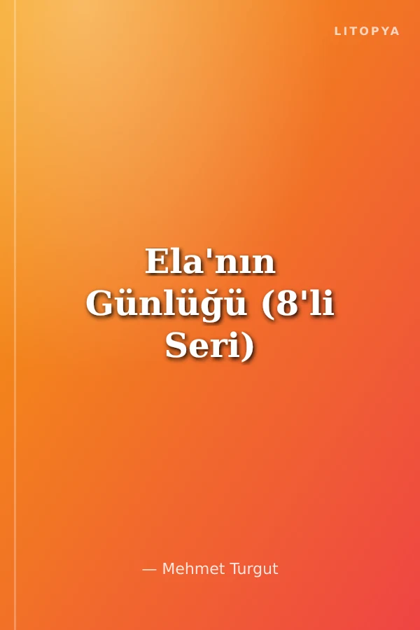 Ela'nın Günlüğü (8'li Seri)