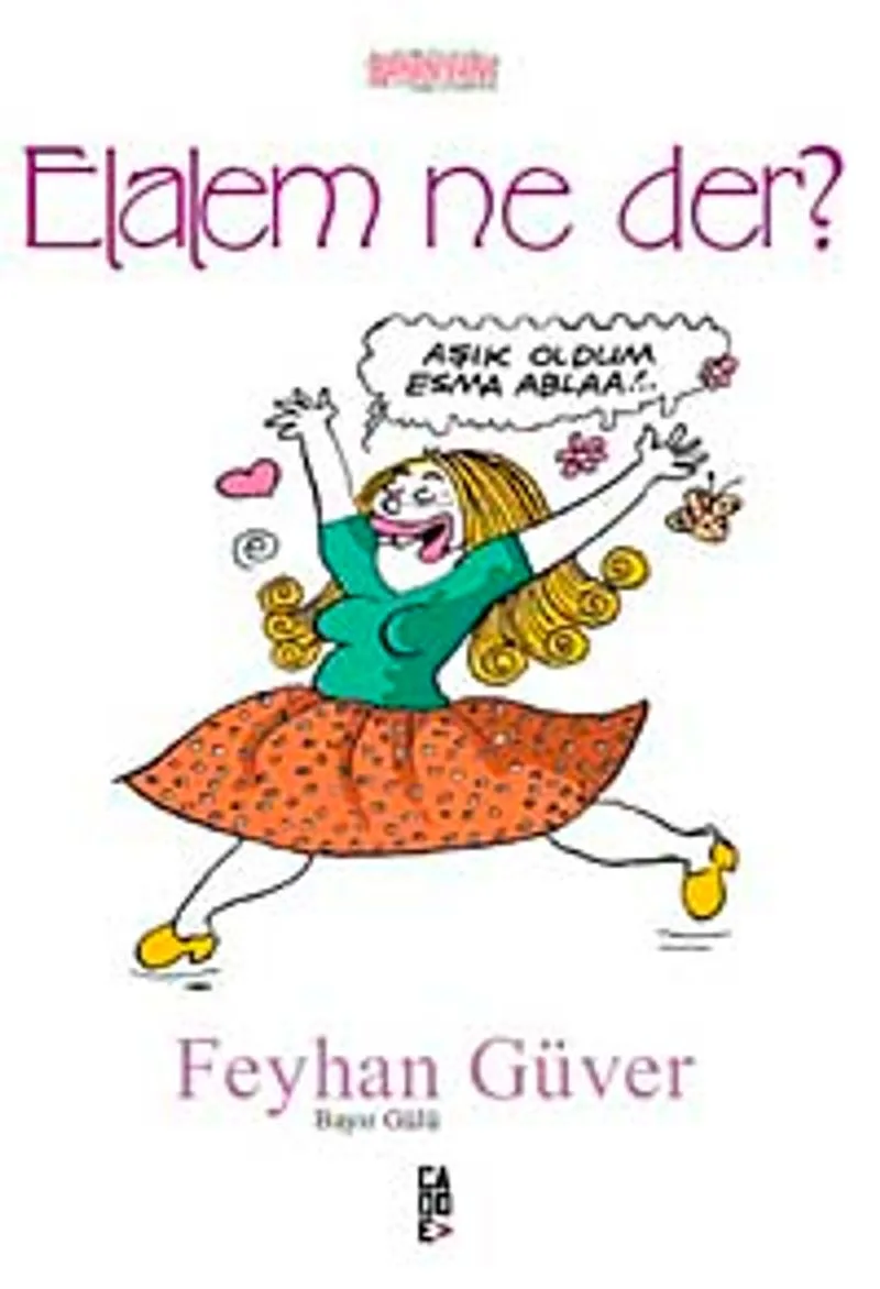 Elalem Ne Der?