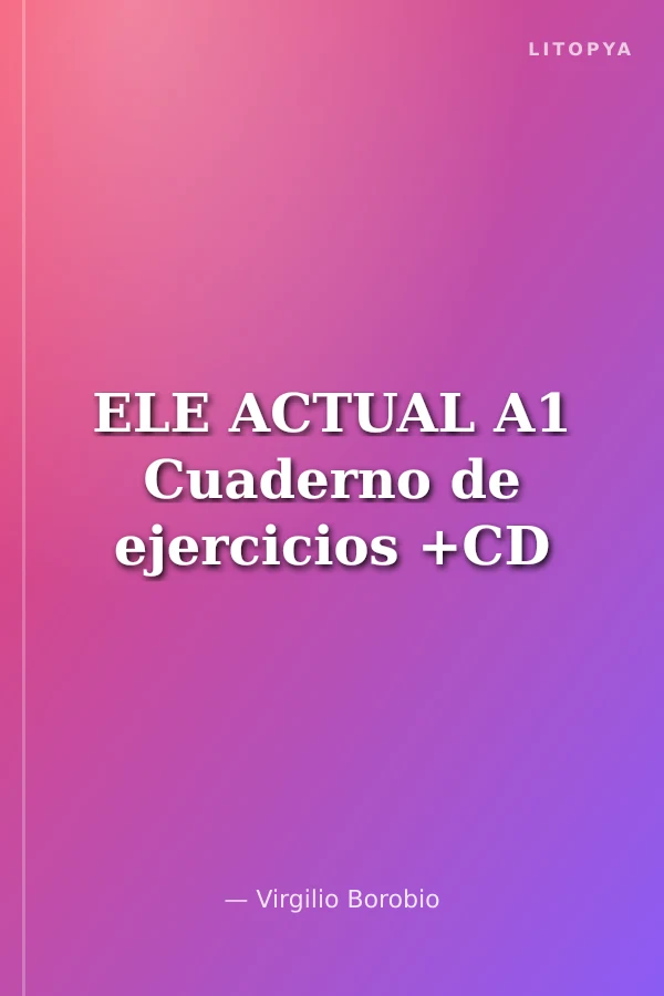 ELE ACTUAL A1 Cuaderno de ejercicios +CD