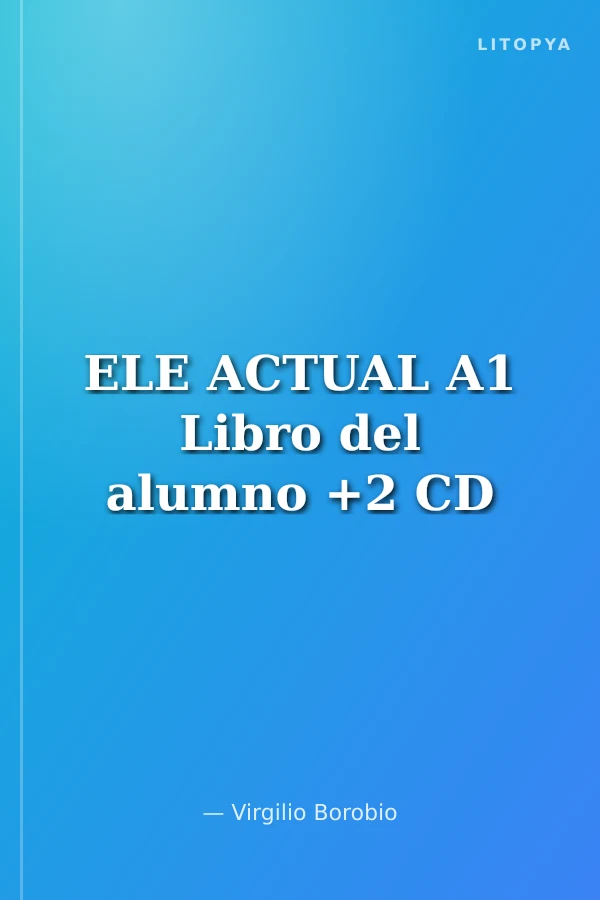 ELE ACTUAL A1 Libro del alumno +2 CD