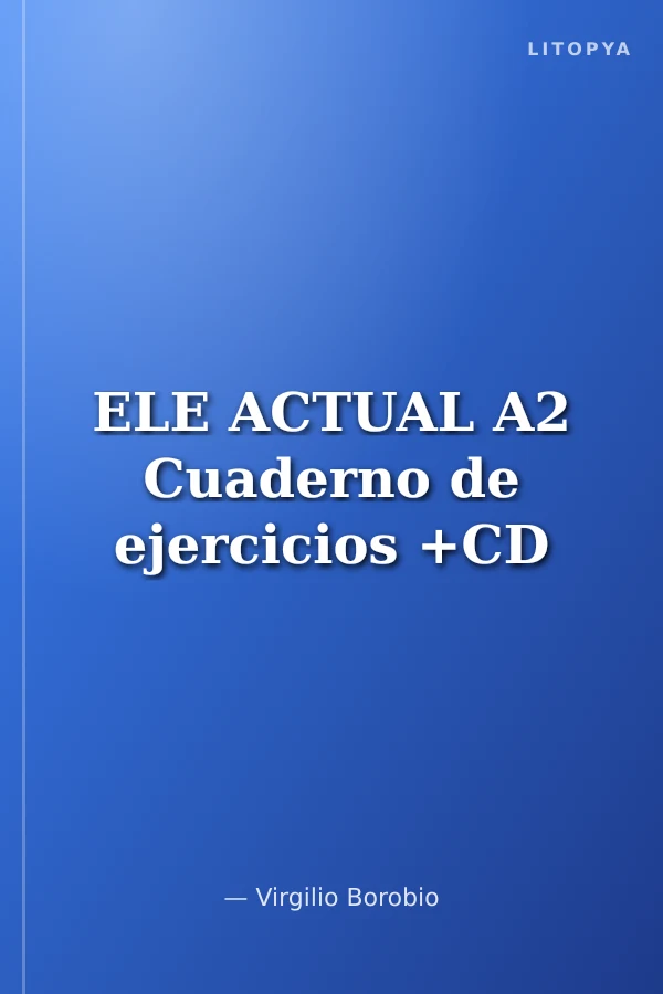 ELE ACTUAL A2 Cuaderno de ejercicios +CD