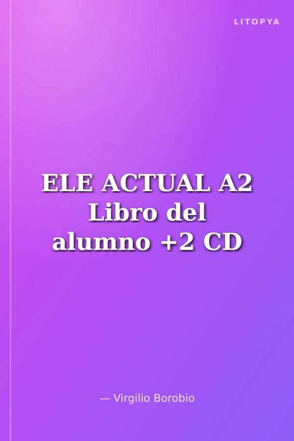 ELE ACTUAL A2 Libro del alumno +2 CD