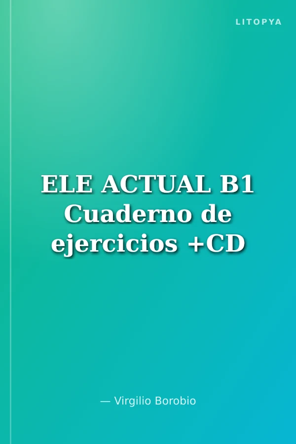 ELE ACTUAL B1 Cuaderno de ejercicios +CD