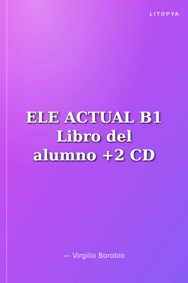 ELE ACTUAL B1 Libro del alumno +2 CD