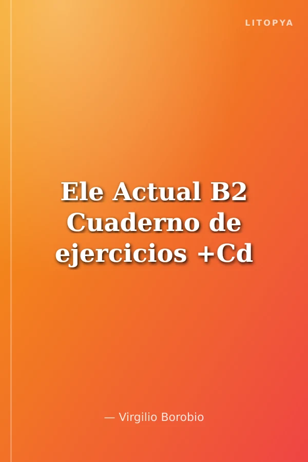 Ele Actual B2 Cuaderno de ejercicios +Cd