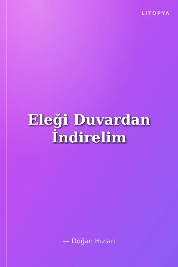 Eleği Duvardan İndirelim