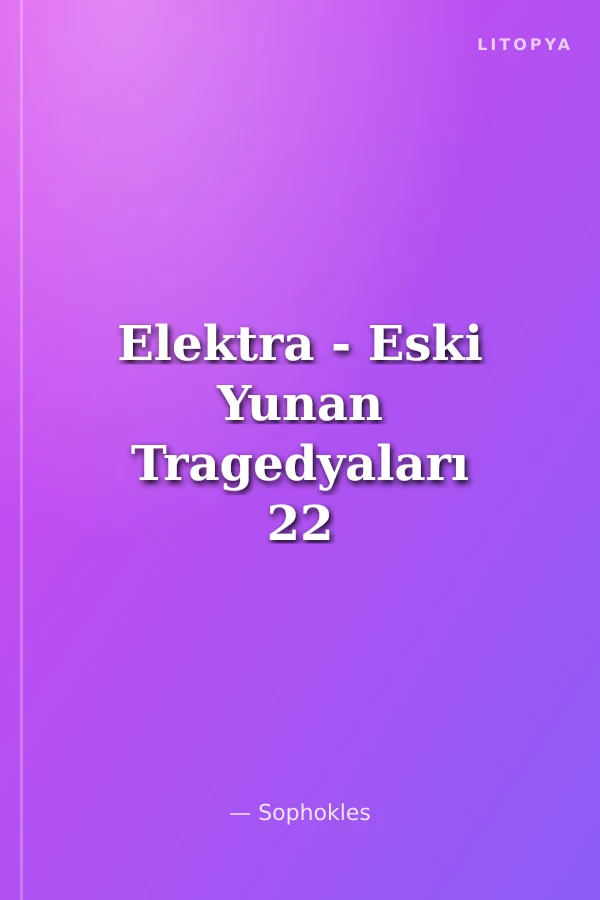 Elektra - Eski Yunan Tragedyaları 22