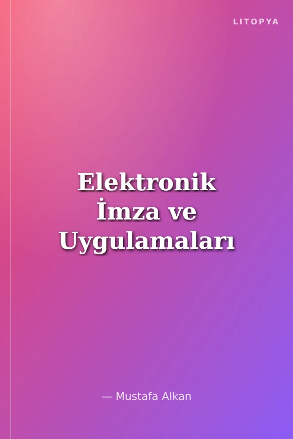 Elektronik İmza ve Uygulamaları