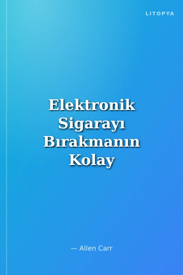 Elektronik Sigarayı Bırakmanın Kolay Yolu