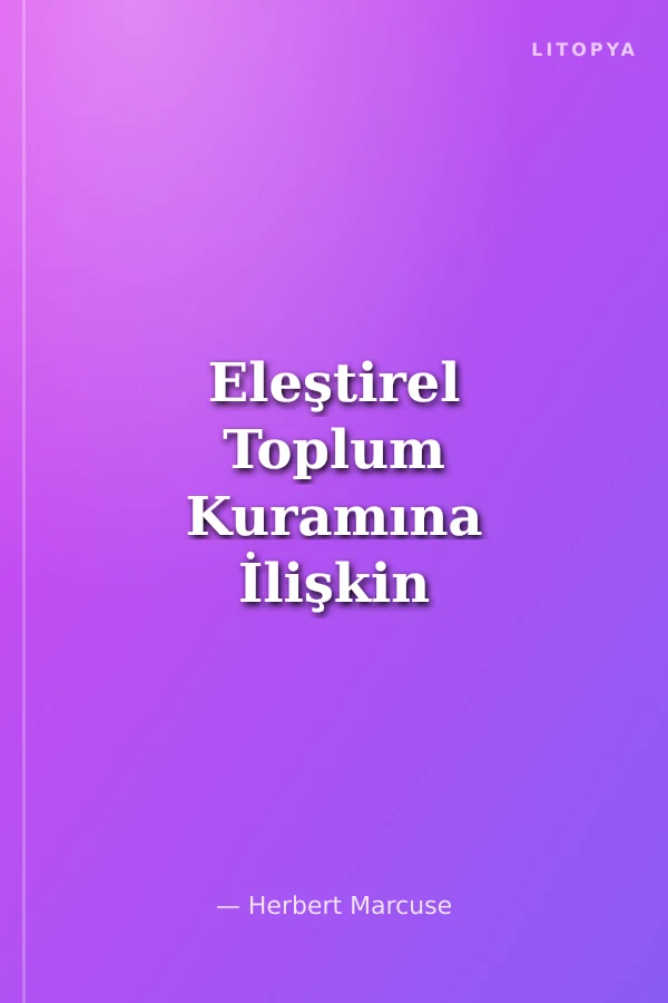 Eleştirel Toplum Kuramına İlişkin Düşünceler