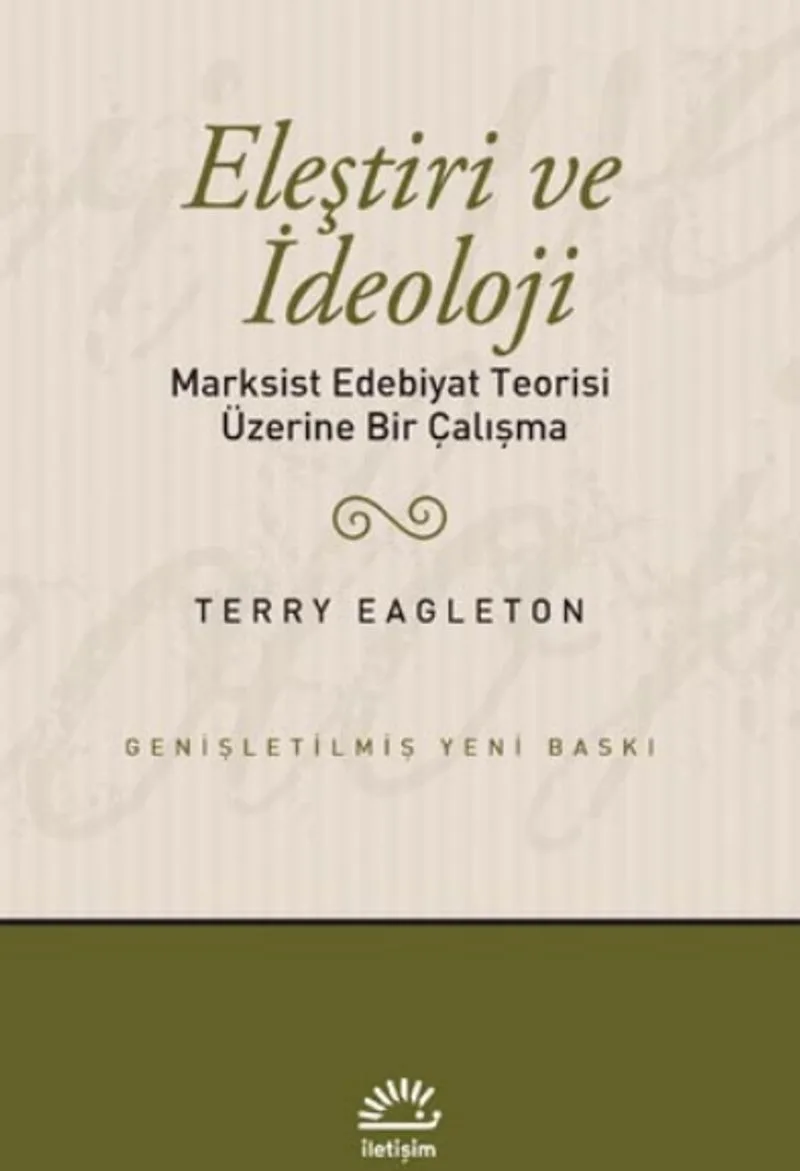 Eleştiri ve İdeoloji Marksist Edebiyat Teorisi Üzerine Bir Çalışma
