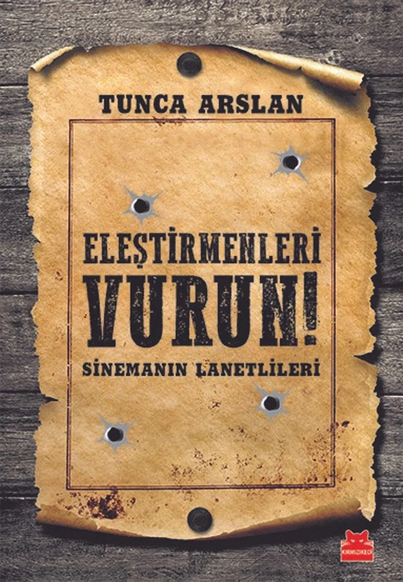 Eleştirmenleri Vurun! Sinemanın Lanetlileri