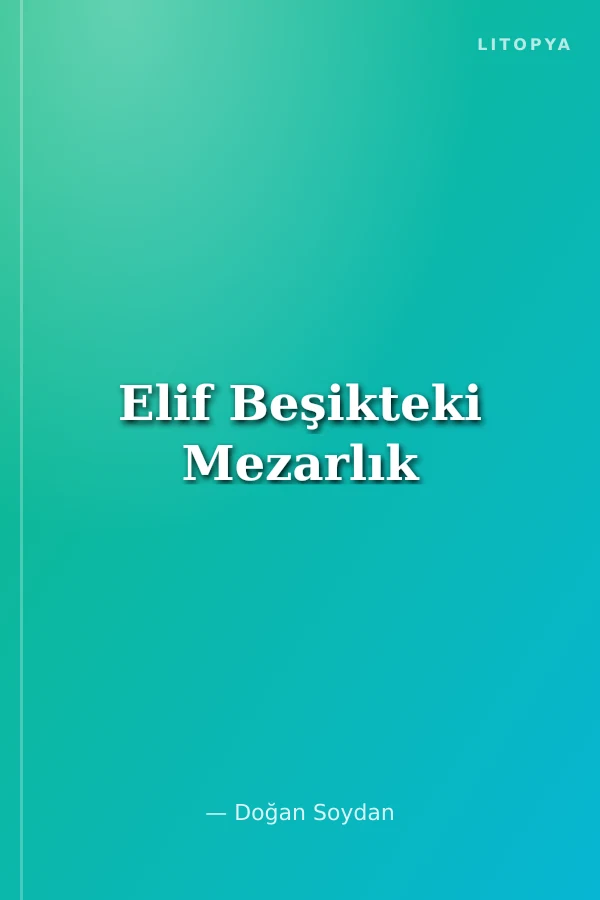 Elif Beşikteki Mezarlık