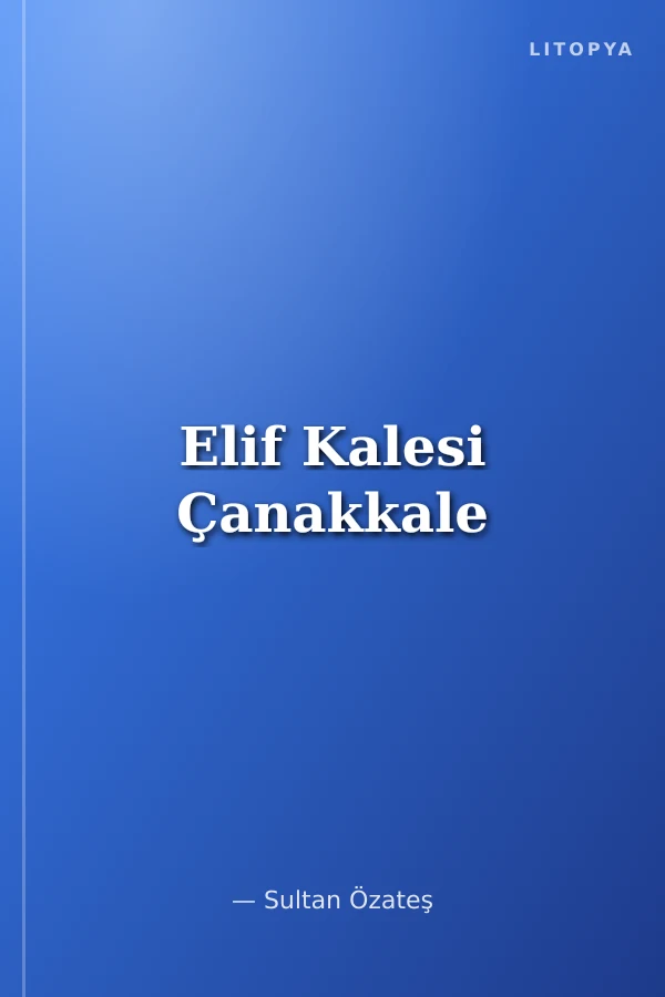 Elif Kalesi Çanakkale