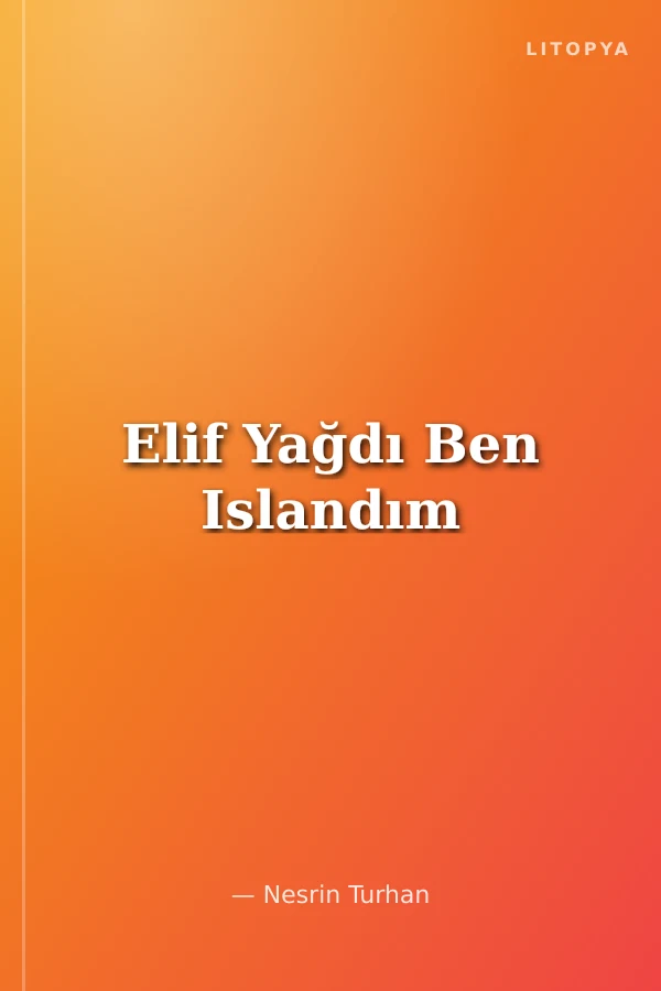 Elif Yağdı Ben Islandım