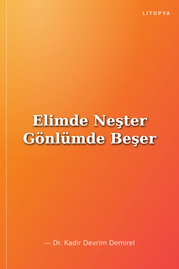 Elimde Neşter Gönlümde Beşer