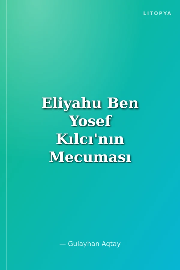 Eliyahu Ben Yosef Kılcı'nın Mecuması